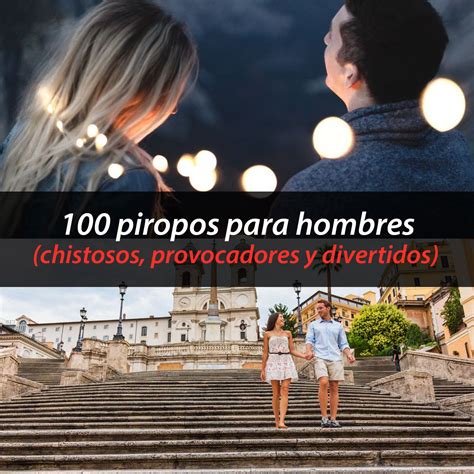 piropos para hombres|100 Piropos para hombre: Atrevidos, graciosos, inteligentes, etc